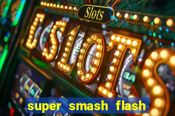 super smash flash 2 360